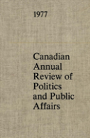Canadian Annual Review Of Politics And Public Affairs 1977