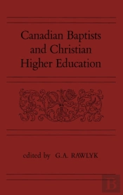 Canadian Baptists And Christian Higher Education