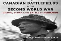 Canadian Battlefields Of The Second World War