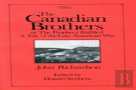 Canadian Brothers Or The Prophecy Fulfilled