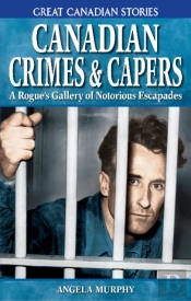 Canadian Crimes And Capers
