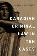 Canadian Criminal Law In Ten Cases