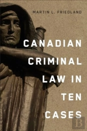 Canadian Criminal Law In Ten Cases