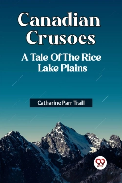 Bertrand.pt - Canadian Crusoes A Tale Of The Rice Lake Plains