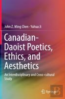 Canadian-Daoist Poetics, Ethics, And Aesthetics