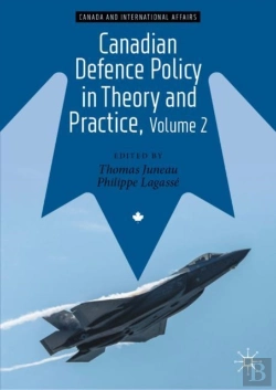 Bertrand.pt - Canadian Defence Policy In Theory And Practice, Volume 2