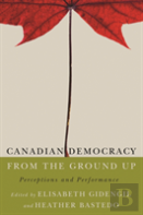 Canadian Democracy From The Ground Up