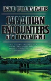 Canadian Encounters Of A Human Kind