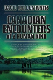 Canadian Encounters Of A Human Kind