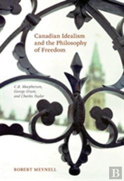 Bertrand.pt - Canadian Idealism And The Philosophy Of Freedom