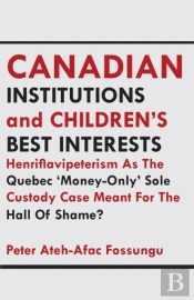 Canadian Institutions And Children'S Best Interests
