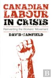 Canadian Labour In Crisis