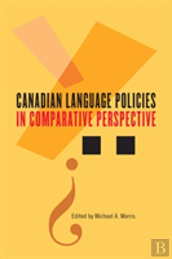 Bertrand.pt - Canadian Language Policies In Comparative Perspective