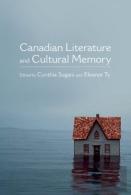 Canadian Literature And Cultural Memory