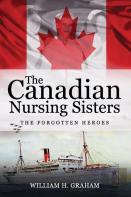 Canadian Nursing Sisters - The Forgotten Heroes