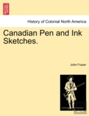 Canadian Pen And Ink Sketches.