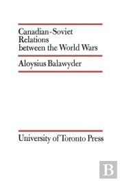 Canadian-Soviet Relations Between The World Wars