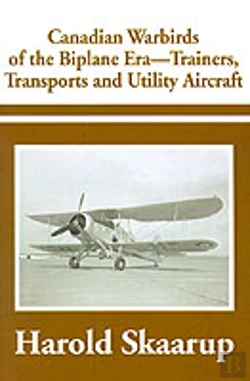 Bertrand.pt - Canadian Warbirds Of The Biplane Era-Trainers, Transports And Utility Aircraft