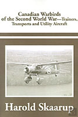 Bertrand.pt - Canadian Warbirds Of The Second World War Trainers, Transports And Utility Aircraft