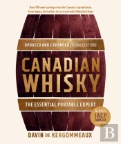 Canadian Whisky, Updated And Expanded (Third Edition)