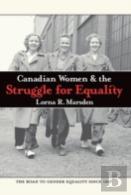 Canadian Women And The Struggle For Equality