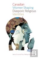 Canadian Women Shaping Diasporic Religious Identities