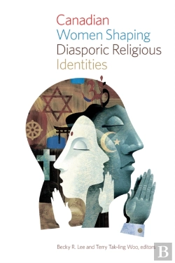 Bertrand.pt - Canadian Women Shaping Diasporic Religious Identities