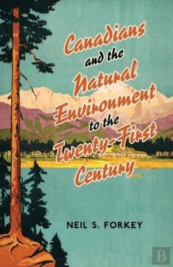 Bertrand.pt - Canadians And The Natural Environment To The Twenty-First Century