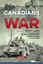 Canadians And War Volume 1