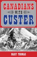 Canadians With Custer
