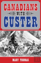Canadians With Custer