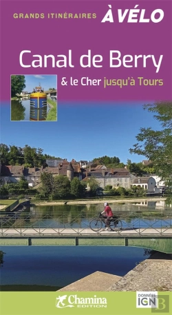 Bertrand.pt - Canal De Berry & Le Cher Jusqu'À Tours