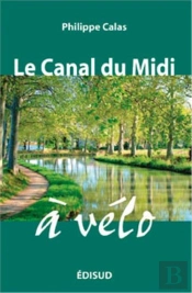 Canal Du Midi A Velo (Le) 2012