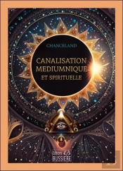 Canalisation Médiumnique Et Spirituelle