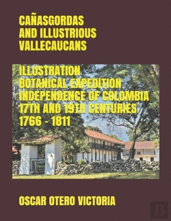 Bertrand.pt - Canasgordas And Illustrious Vallecaucans Illustration Botanical Expedition Independence Of Colombia 17th And 19th Centuries 1766 - 1811