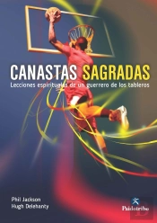 Canastas Sagradas. Lecciones Espirituales De Un Guerrero De Los Tableros