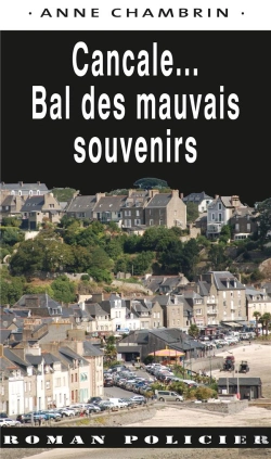 Bertrand.pt - Cancale... Le Bal Des Mauvais Souvenirs