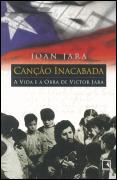 Canção Inacabada - A Vida e a Obra de Victor Jara