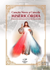 Canção Nova A Casa Da Misericórdia