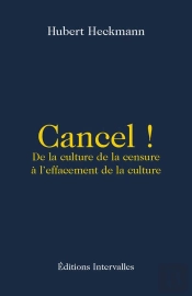 Cancel ! De La Culture De La Censure À L'Effacement De La Culture