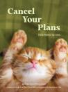 Cancel Your Plans