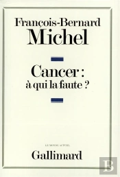 Cancer : À Qui La Faute ?
