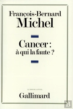Bertrand.pt - Cancer : À Qui La Faute ?
