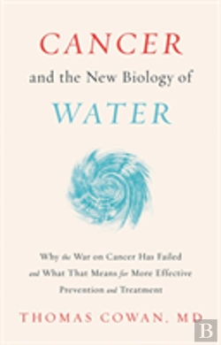 Bertrand.pt - Cancer And The New Biology Of Water