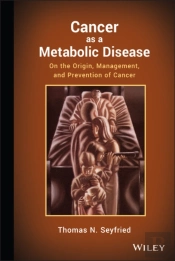 Cancer As A Metabolic Disease