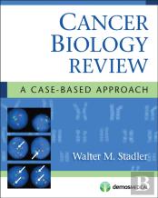 Cancer Biology Review: A Case-Based Approach