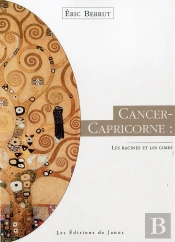 Cancer-Capricorne, Les Racines Et Les Cîmes