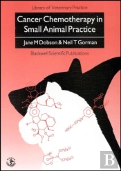 Cancer Chemotherapy In Small Animal Practice