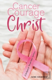 Cancer, Courage, Christ