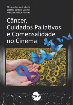 Bertrand.pt - Câncer, Cuidados Paliativos E Comensalidade No Cinema